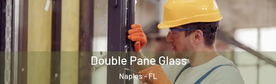  Double Pane Glass Naples - FL