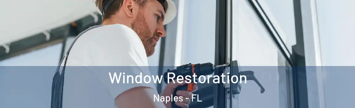 Window Restoration Naples - FL